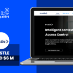 Trustle Raises $6 Million in Seed Funding for Cloud Access Management Solutions