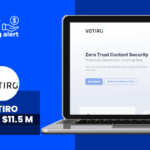 Votiro Raises $11.5M in Series A Funding for File Security Expansion